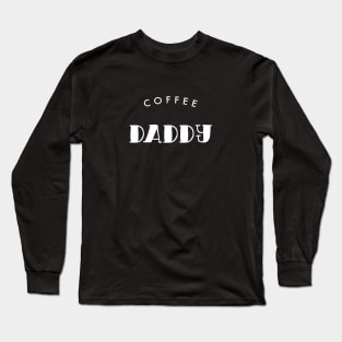 Coffee Daddy White Typography Long Sleeve T-Shirt